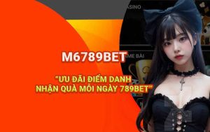 Ưu đãi điểm danh nhận quà mỗi ngày 789BET