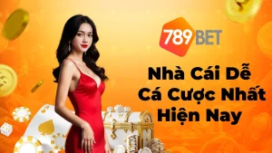 Nhà Cái Dễ Cá Cược Nhất Hiện Nay – Trải Nghiệm Đỉnh Cao