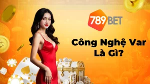 Công Nghệ Var Là Gì? Tìm Hiểu Thông Tin Về Công Nghệ Var A-Z