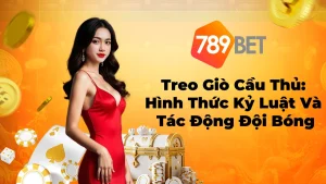 Treo Giò Cầu Thủ Là Gì? Thông Tin Xoay Quanh Treo Giò Mới Nhất