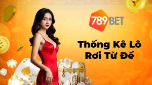 Hướng Dẫn Cách Thống Kê Lô Rơi Từ Đề Chính Xác & Cực Hiệu Quả