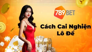 Bật Mí Cách Cai Nghiện Lô Đề Phương Pháp Khoa Học, Hiệu Quả