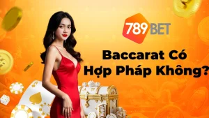 Làm Cách Nào Để Biết Baccarat Có Hợp Pháp Không?
