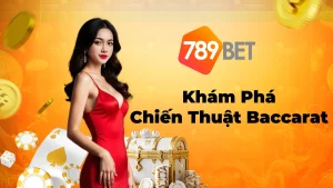 Mẹo Chơi Và Chiến Thuật Baccarat Tối Ưu Tỷ Lệ Chiến Thắng
