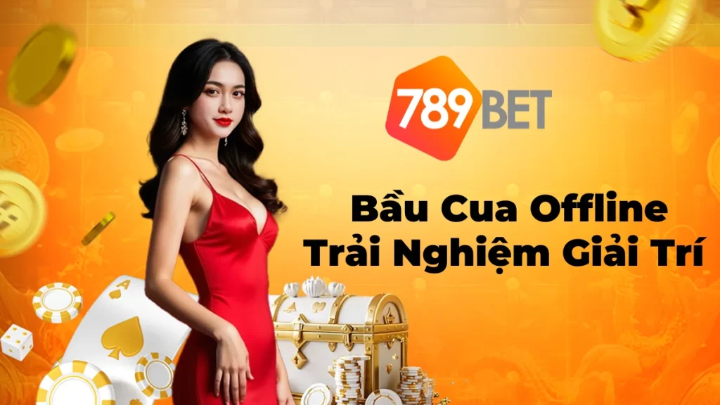 Cách Chơi Bầu Cua Offline Chuẩn, Đơn Giản Và Chắc Thắng