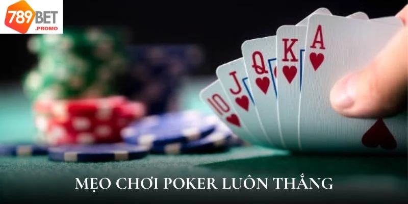 Tham khảo bí quyết chơi poker hiệu quả nhất
